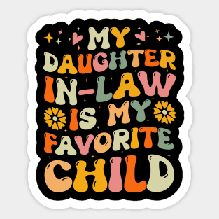 My Daughter in Law is My Favorite Child Sticker